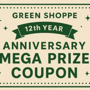 Green Shoppe 12th year Anniversaty Mega Prize Coupon
